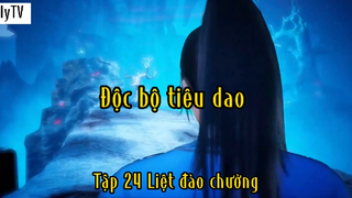 Độc bộ tiêu dao_Tập 24 Liệt đào chưởng