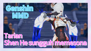 [Genshin Impact, MMD] Tarian Shen He sungguh memesona