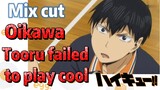 [Haikyuu!!]  Mix cut | Oikawa Tooru failed to play cool
