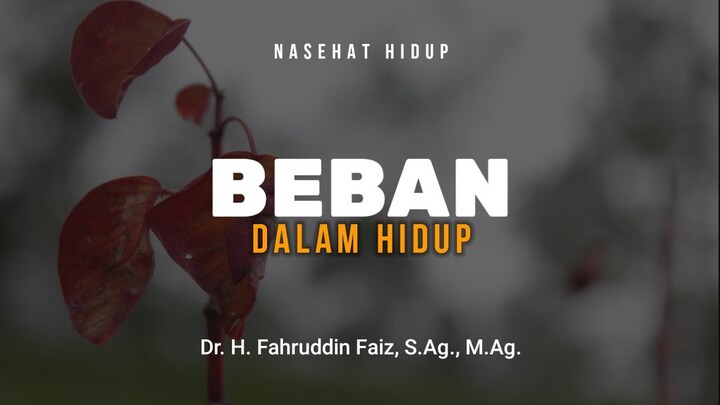 Beban Dalam Hidup| Ngaji Filsafat | Dr. Fahrudin Faiz