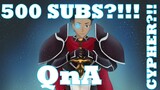 THANKS YOU FOR 500 SUBS!!! QnA Announcement!!