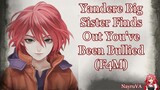 (F4M)Yandere Big Sister Finds Out You've Been Bullied(Yandere! Big Sister X Brother Listener)