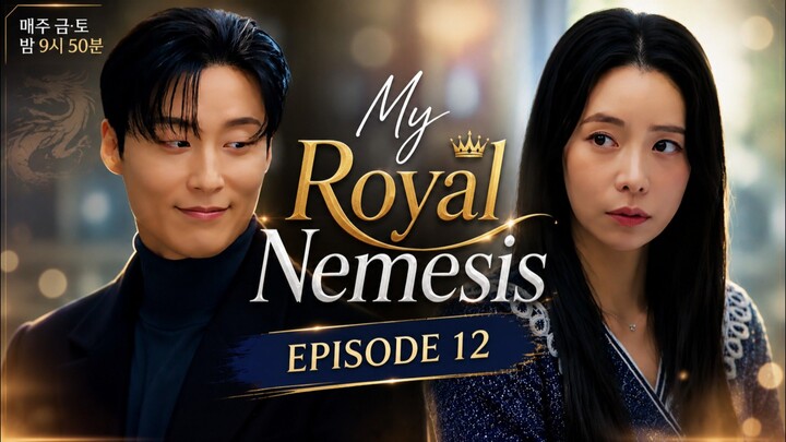My Royal Nemesis - Ep 12 Sub Indo