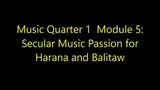 Music Quarter 1- Module 1: Secular Music Passion for Harana and Balitaw