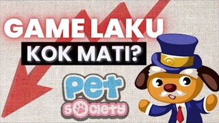 Kenapa Game Pet Society Sudah Mati?