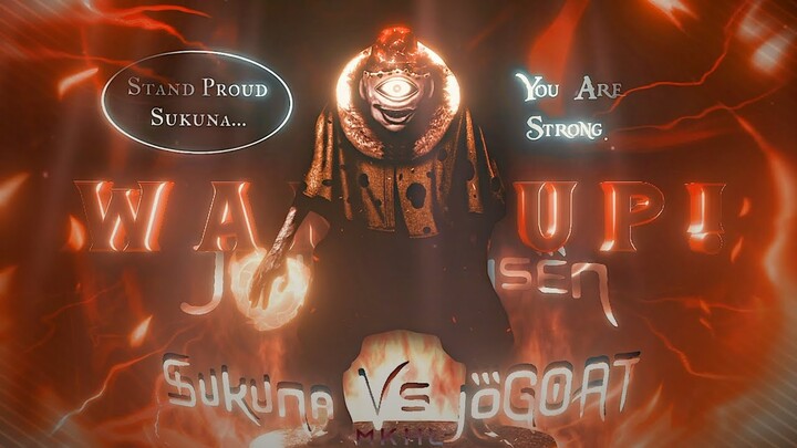 Wake Up! joGOAT🐏 "Sukuna Vs Jogo🔥" - WAKE UP! 「Edit/AMV」Alight Motion Free CLIPS & XML