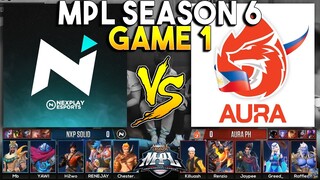 NXP SOLID VS AURA PH (GAME 1) | MPL PH S6 WEEK 3 DAY 2