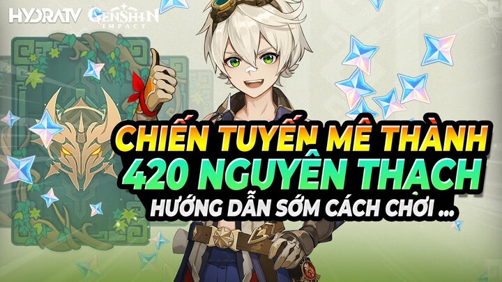 Thông Tin Sớm Sự Kiện 420 Nguyên Thạch Mới: Hướng Dẫn Chơi Chiến Tuyến Mê Thành Genshin Impact