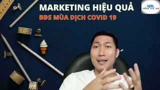Marketing bất động sản hiệu quả mùa dịch, digital marketing sẽ là lợi thế (năm 2021)