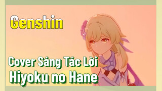 [Genshin, Cover Sáng Tác Lời] "Hiyoku no Hane"