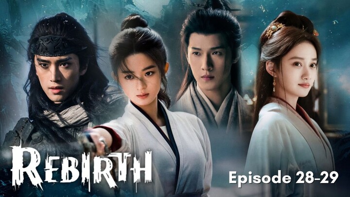 Rebirth Episode 28-29 Subtitle Bahasa Indonesia