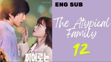 [Korean Series] The Atypical Family | Episode 12 | ENG SUB