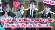 CEO yang hilang ingatan jatuh cinta pada sekretarisnya dan memohon untuk menikah