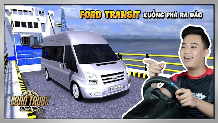 ETS2 - Chuyến Xe _16 Chỗ_ Ford Transit Đưa Khách Đi Du Lịch Đảo Phú Quốc