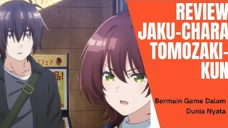 Review Anime Jaku-Chara Tomozaki-Kun Kisah Permainan Game dalam Dunia Nyata