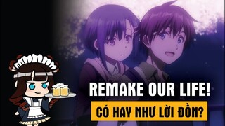 REMAKE OUR LIFE -  NẾU MÁY LÀM LẠI CUỘC ĐỜI LÀ CÓ THẬT.