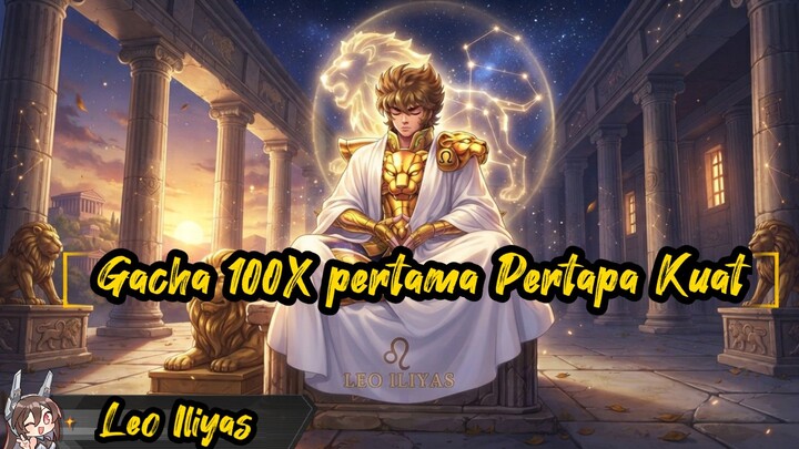 Gacha Pertama Petapa Kuat bintang Leo