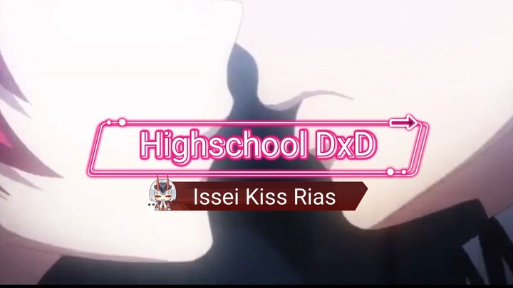 Highschool DxD Issei Cium Rias🥰