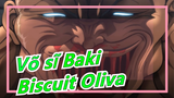 [Võ sĩ Baki] Mùa mới| Võ sĩ Baki đánh bại Biscuit Oliva!