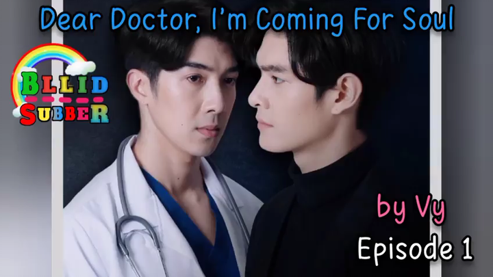 Dear Doctor, I'm Coming For Soul Episode 1 (Sub Indo)