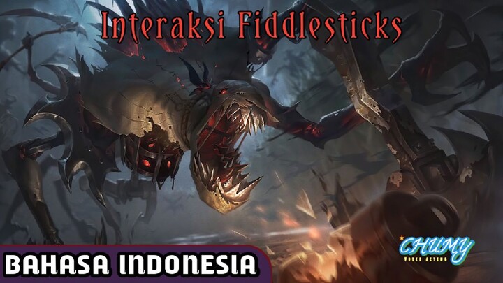 [Fandub Bahasa Indonesia] Interaksi Fiddlesticks - League of Legends
