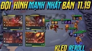 (ĐTCL) LÝ GIẢI ĐỘI HÌNH KHUẤY ĐẢO CKTG ĐTCL - KLED REROLL CỰC LỖI BẢN 11.19! TFT 5.5 | iLoda