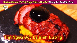 Review Món Ăn Từ Thịt Ngựa Độc Lạ Hơn Cả Thắng Cố Của Việt Nam | Review Con Người Và Cuộc Sống