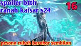Batle Through The Heavens Ranah Kaisar S24 Part 16 : Pesona Rubah Berekor Sembilan