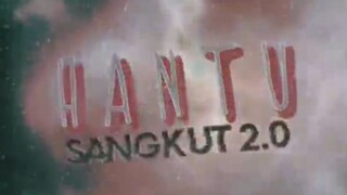 HANTU SANGKUT 2.0 : fathforyou._