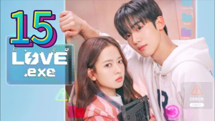Love.Exe (2025) | Episode 15 | EngSub
