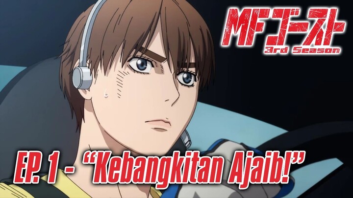 Alur Cerita MF Ghost Season 3 Episode 1 - Kanata Mulai BANGKIT!