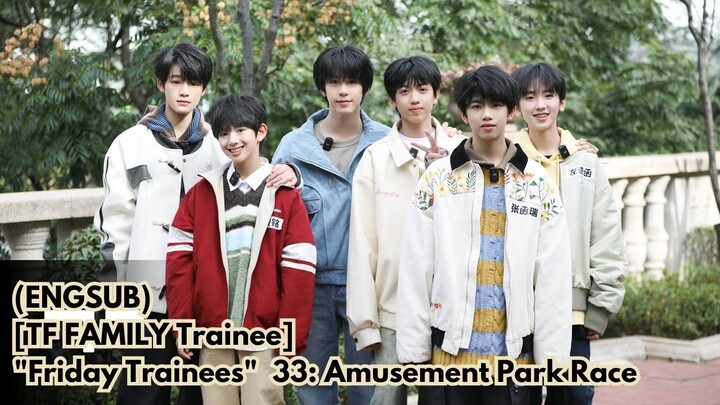 (ENGSUB) [TF FAMILY Trainee] "Friday Trainees"  33: Amusement Park Race