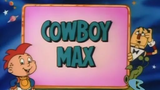 Fantastic Max S2E3 - Cowboy Max (1989)