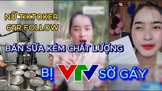 Nữ TIKTOKER Yona Cươn hơn 6tr follow bán sữa kém chất lượng bị VTV sờ gáy | Tin Tức P2 || LHL No.4 T