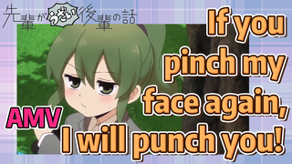 [My Sanpei is Annoying]  AMV |  If you pinch my face again, I will punch you!