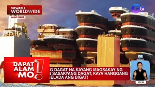 Isang uri ng sasakyang dagat, kayang magsakay ng hanggang 75,000 toneladang bigat | Dapat Alam Mo!