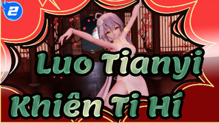 [Luo Tianyi / MMD / 4K] Khiên Ti Hí_2