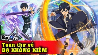 Dạ Không Kiếm Kirito - Thần khí có được do phá hoại môi trường?