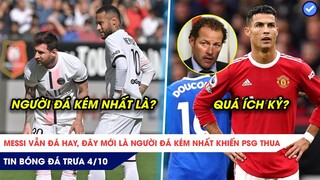 TIN BÓNG ĐÁ TRƯA 4/10:Messi vẫn đá hay Neymar mới là kém nhất, Huyền thoại Hà Lan chê Ronaldo ÍCH KỶ