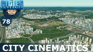 CITY CINEMATICS: Cities Skylines (All DLCs) - Ep. 78 - Building a Beautiful City