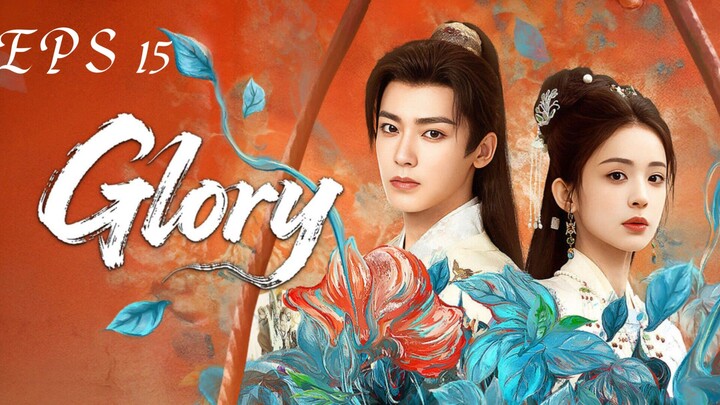 Glory (Yuming Cha Gu) sub indo Eps 15