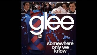 (Glee) Somewhere only we know