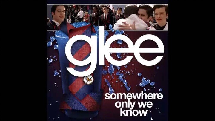 (Glee) Somewhere only we know