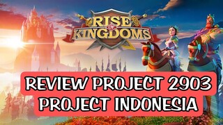 REVIEW PROJECT RISE Of KINGDOM 2903 Kerajaan Indonesia.#riseofkingdoms #project #2903