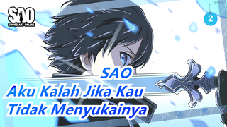 Sword Art Online | [MashupSuperEpik/3TulisanUlang] Aku Kalah Jika Kau Tidak Menyukainya_2