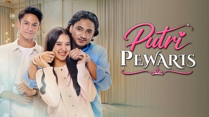 (Eps.25) Putri Pewaris 2026