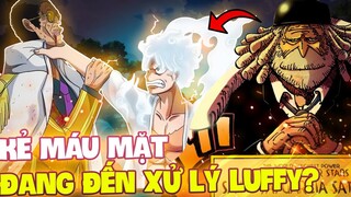 DRAGON, NGŨ LÃO TINH ĐANG NHẮM ĐÊN VỊ TRÍ LUFFY?! | NHỮNG KẺ MÁU MẶT ĐANG XUẤT HIỆN Ở EGGHEAD?!