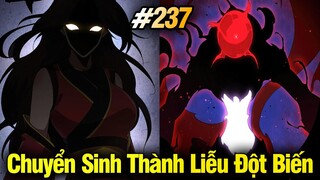 Chuyển Sinh Thành Liễu Đột Biến Chap 237 | Review Phim Truyện Tranh Hay | Lệ Phi Vũ