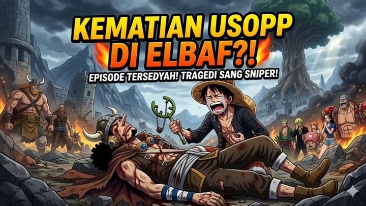 Apakah Usop Akan Mati Di Elbaf?!