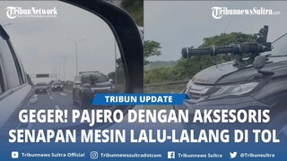 Viral Pajero dengan Aksesoris Senapan Mesin Lalu lalang di Tol, Pemilik Didatangi Polisi